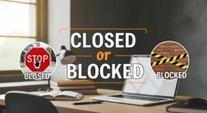 closed or blocked