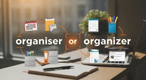 organiser or organizer