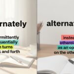 alternately or alternatively